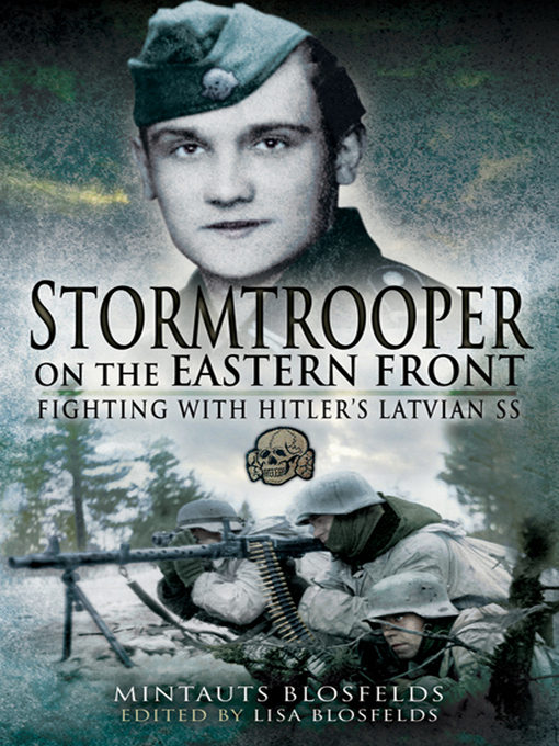 Title details for Stormtrooper on the Eastern Front by Mintauts Blosfelds - Available